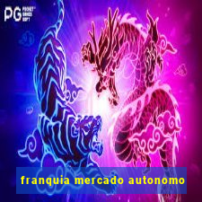 franquia mercado autonomo